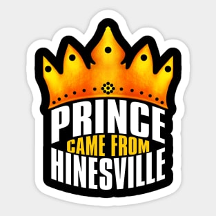 Prince Came From Hinesville, Hinesville Georgia Sticker